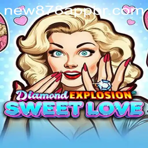 Dive into the Adventure: Unveiling DiamondExplosionSweetLove with New878 PH Login