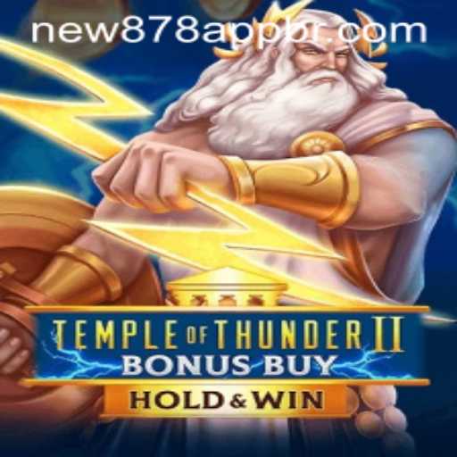 Exploring TempleofThunderIIBonusBuy and Navigating new878 PH Login: A Comprehensive Guide